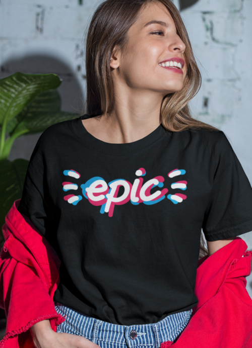 Epic Women T-Shirt